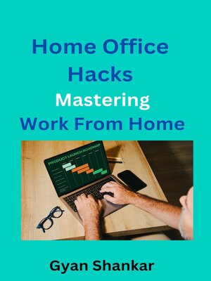 cover image of Home Office Hacks Mastering Work From Home